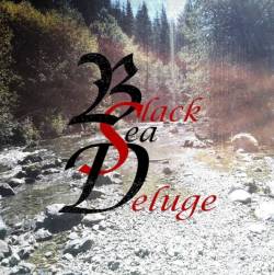 Black Sea Deluge : Black Sea Deluge